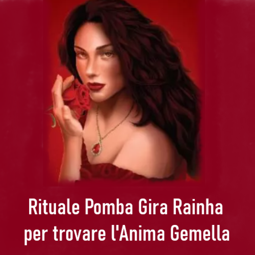 Rito di Pomba Gira Rainha per trovare l'anima gemella