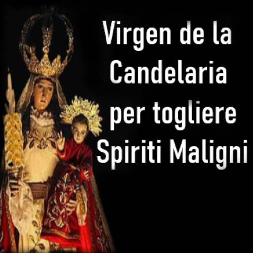 Rituale Virgen de la Candelaria - per eliminare gli spiriti maligni