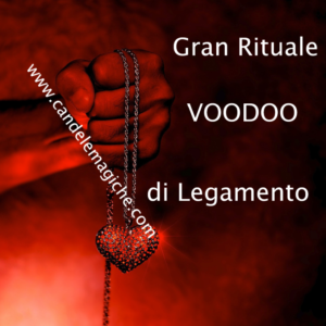 Gran Rituale Voodoo di Legamento