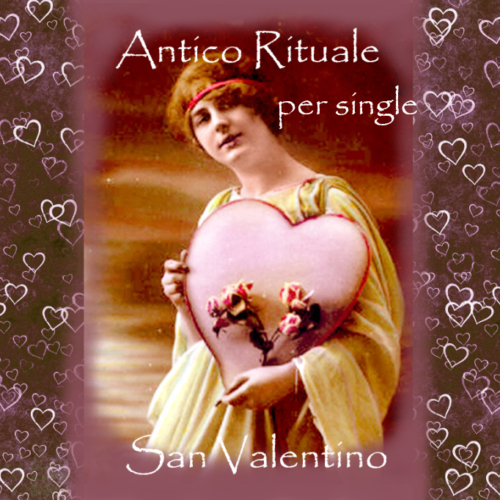 Antico Rituale di San Valentino per single - Fa trovare l’amore vero e speciale