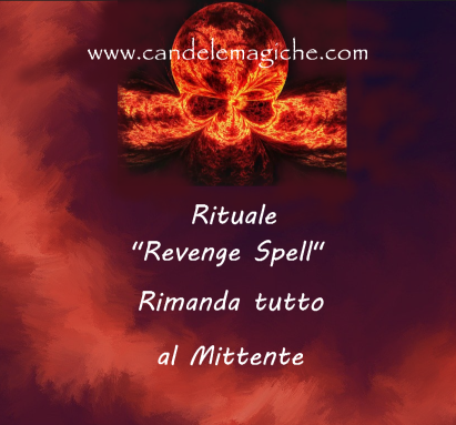 Revenge Spell – Rituale per Rimandare al Mittente