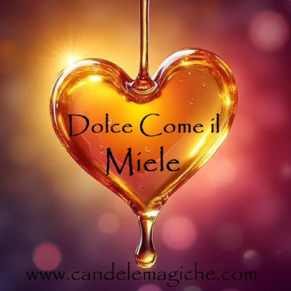 Dolce Come il Miele – Rituale per Addolcire e Legare il Cuore